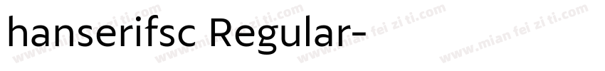 hanserifsc Regular字体转换